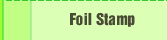 Foil Stamp